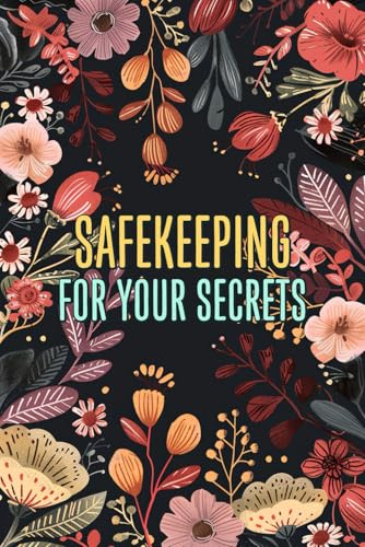 Safekeeping for Your Secrets: Secure Journal to Protect Your Digital Secrets and Account Details