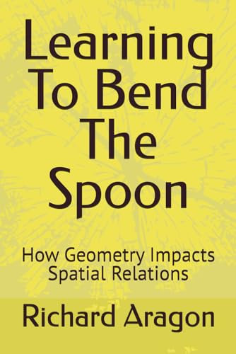 Learning To Bend The Spoon: How Geometry Impacts Spatial Relations