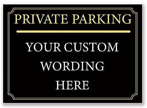 Private Parking Sign PVC Personalised Custom Black Gold Outdoor A4 | Your own wording, gold or white lettering, choose your font, sizes up to A1, 8 mounting options, made to order
