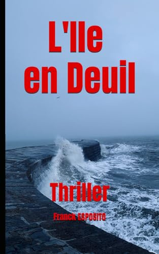 L'Ile en Deuil: Thriller