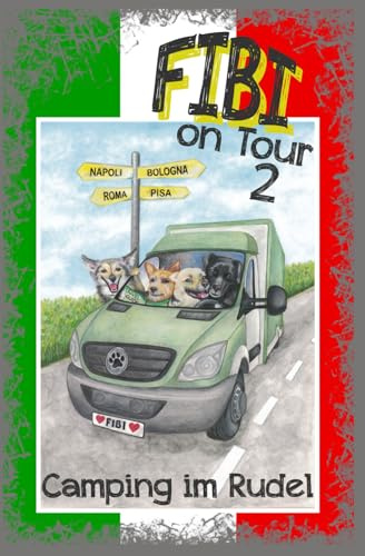 Fibi on Tour 2: Camping im Rudel