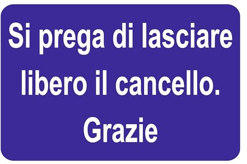 GLOBAL CARTELLO SEGNALETICO - si prega di lasciare libero il cancello grazie - Adesivo Extra Resistente, Pannello in Forex, Pannello In Alluminio (Plastica, 20x31 cm)