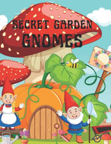 Secret Garden Gnomes: Adorable Garden Gnomes coloring book For Adult Relaxation