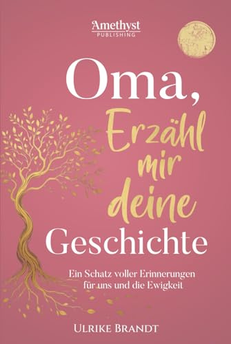Oma, erzähl mir deine Geschichte: Ein Schatz voller Erinnerungen: Das große & persönliche Erinnerungsbuch für Omas zum Ausfüllen | Ein einzigartiges ... persönlichen Erinnerungsbücher zum Ausfüllen)
