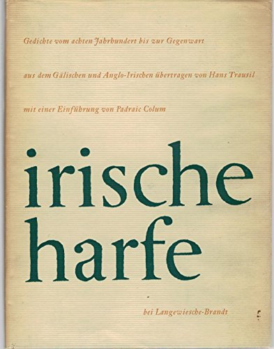 Irische Harfe : Gedichte vom 8. Jahrh. bis zur Gegenwart. [141 S. ; 8 Leinen]