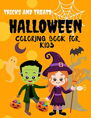 Tricks and Treats Halloween Coloring Book For Kids: A fun halloween activity book for children ages 3-8. Printed on one side. (Scary books for kids): 1 (Halloween Activity Books)