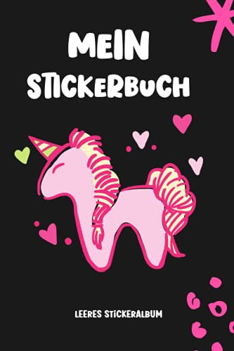 Leeres Stickeralbum: Stickerbuch für Mädchen | Lieblings-Sticker einkleben | Blanko Heft mit Einhorn Motiv