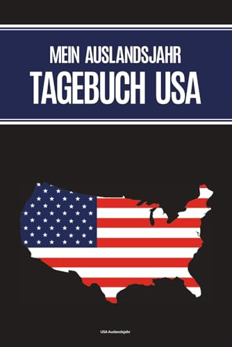 USA Auslandsjahr: Schönes Amerika Tagebuch A5 zum Ausfüllen mit Bucketliste das Abschiedsgeschenk für das Auslandsjahr USA oder Auslandssemester in America das Reise Buch mit Checklisten