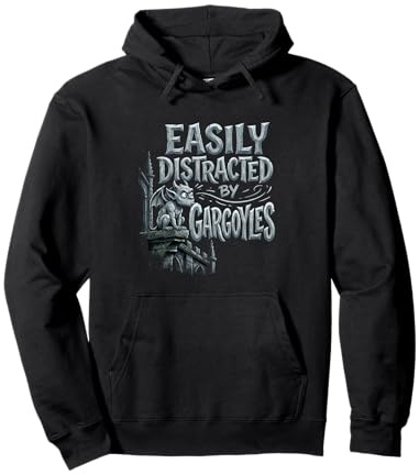 Easily Distracted By Gargoyles Pullover Hoodie