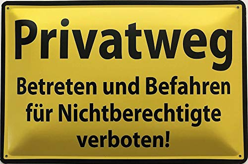Blechschild 30 x 20 cm Warnschild: Privatweg - Betreten und Befahren für Nichtberechtigte verboten ! - Deko7