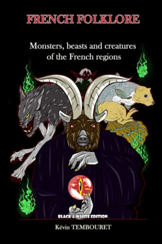 FRENCH FOLKLORE - Black & White Edition: Monsters, beasts and creatures of the French regions