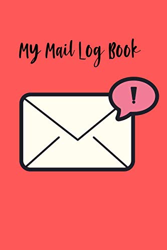 My Mail Log Book: Write down your incoming and outgoing mail 120 pages 6x9 (Spanish Edition)