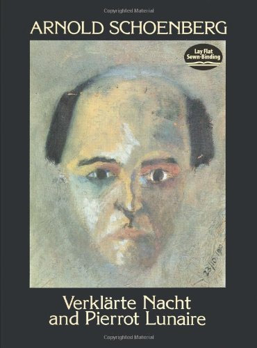 Verklarte Nacht and Pierrot Lunaire (Dover Chamber Music Scores) by Arnold Schoenberg (1994-04-26)