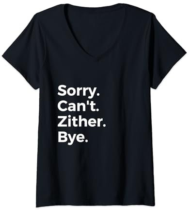 Sorry Can't Zither Bye Musikinstrument Musik T-Shirt mit V-Ausschnitt
