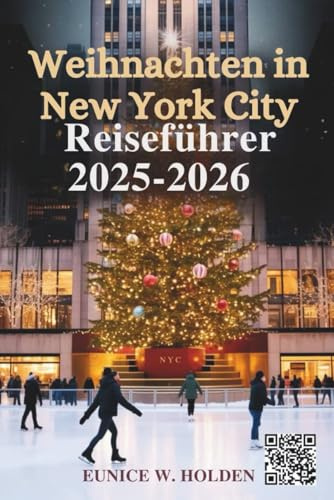 Weihnachten in New York City Reiseführer 2025–2026: Ikonische Weihnachtsattraktionen, festliche Märkte, lokale Events und magische Wintererlebnisse in New York City