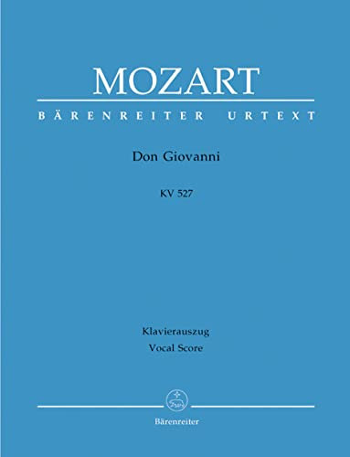 Il dissoluto punito ossia il Don Giovanni KV 527. Dramma giocoso in zwei Akten. BÄRENREITER URTEXT. Klavierauszug, Urtextausgabe