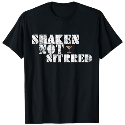 Cadeau de cosplay amusant Shaken Not Stirred T-Shirt