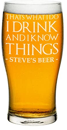 Personalisierbares Tulpen-Glas mit Aufschrift That's What I Do I Drink and I Know Things, für Bier, Cider