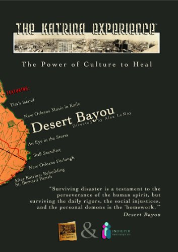 The Katrina Experience: Desert Bayou