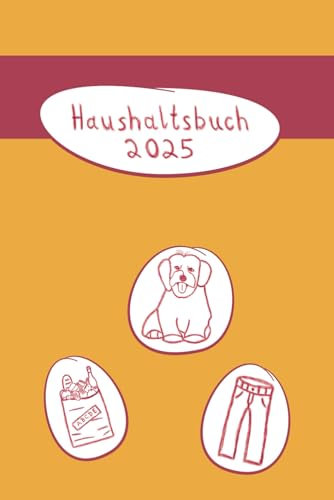 Haushaltsbuch - 2025: Ausgaben und Einnahmen gegenüberstellen und analysieren, datiert, Handskizzen-Design