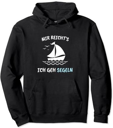 Mir reicht's ich geh Segeln lustiger Spruch mit Segelboot Pullover Hoodie