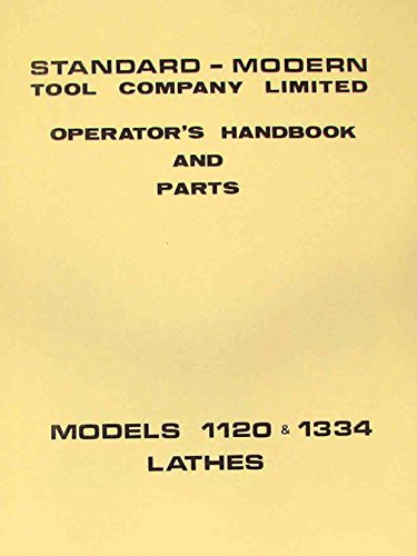 STANDARD-Modern 1120 & 1334 Metal Lathe Operator's & Part Manual