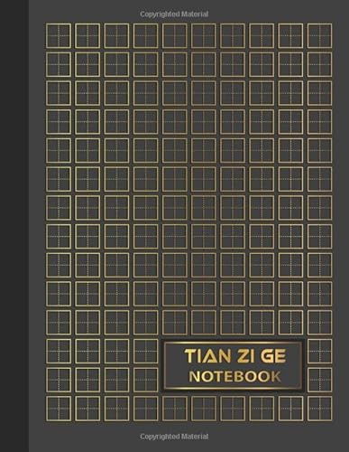 Tian Zi Ge Notebook: Chinese Writing Practice Notebook for Hanzi Mandarin Characters for Chinese Calligraphy