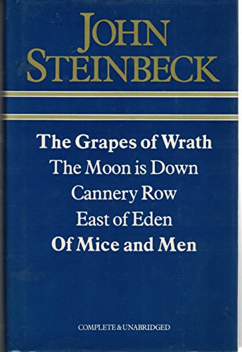 The grapes of the war, The moon is down, Cannery row, East of Eden, Of mice and men.