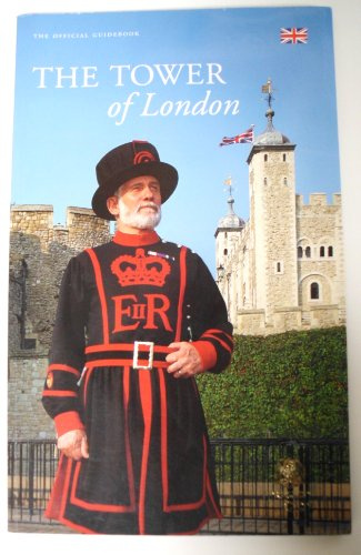 The Official Tower of London Guidebook