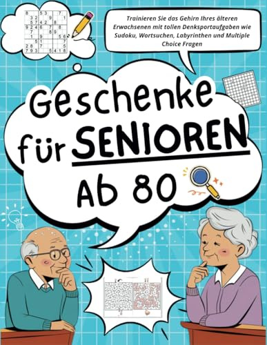 Geschenke für Senioren Ab 80: Trainieren Sie das Gehirn Ihres älteren Erwachsenen mit tollen Denksportaufgaben wie Sudoku, Wortsuchen, Labyrinthen und Multiple Choice Fragen