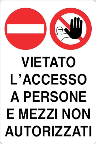 GLOBAL CARTELLO SEGNALETICO - VIETATO L'ACCESSO A PERSONE E MEZZI NON AUTORIZZATI - Adesivo Extra Resistente, Pannello in Forex, Pannello In Alluminio (30x42 cm, Alluminio)