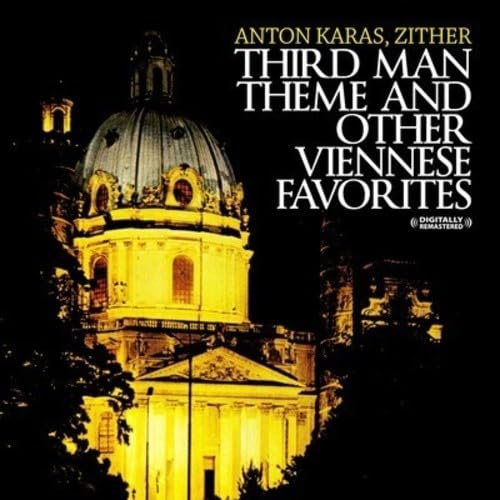 Third Man Theme And Other Viennese Favorites - Anton Karas, Zither tally Remastered)