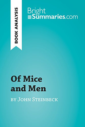 Of Mice and Men by John Steinbeck (Book Analysis): Detailed Summary, Analysis and Reading Guide (BrightSummaries.com)