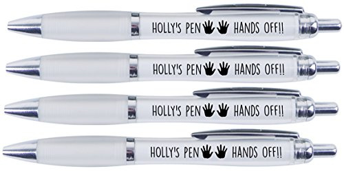 HOLLY'S PEN HANDS OFF!!, 4 PRINTED PENS FOR HOLLY