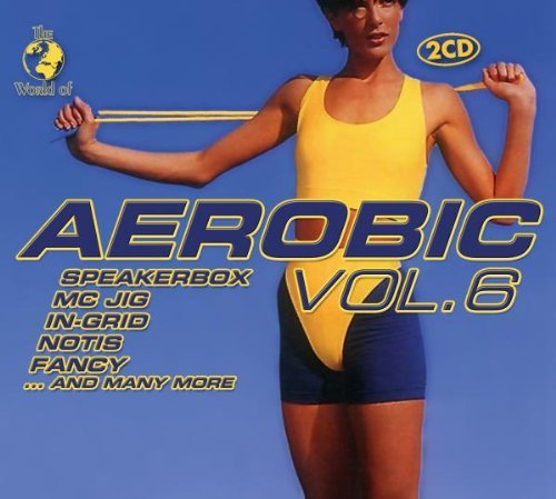 World Of... Aerobic Vol. 6 by Various Artists