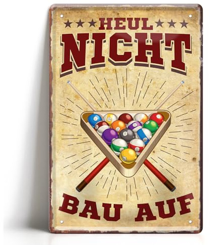 Vintage Blechschild Heul Nicht Bau Auf Billard 20x30cm - Lustige Pool Deko Bar Kneipe Spielhalle - Motivationsschild Geschenk Billardspieler