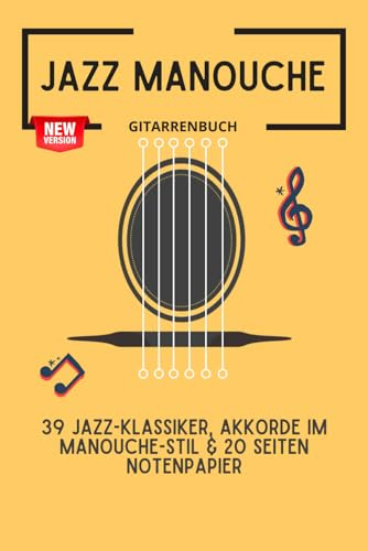 Jazz Manouche – Gitarrenbuch: 39 Jazz-Klassiker, Akkorde im Manouche-Stil & 20 Seiten Notenpapier