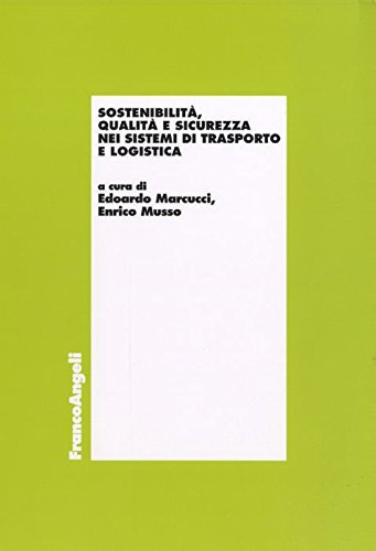 Sostenibilità, qualità e sicurezza nei sistemi di trasporto e logistica