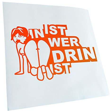 Kiwistar - Autoaufkleber - Neonorange - 16x10cm In ist wer drin ist - Heckscheibe Auto Aufkleber wetterfest für Kfz LKW Mofa Truck - Sticker außen selbstklebend Tuning Zubehör für Fenster Fahrzeug
