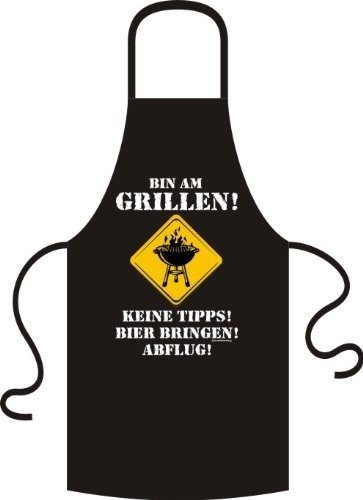 Super Geschekidee! Grillschürze Bin am Grillen! Keine Tipps! Bier bringen! Abflug