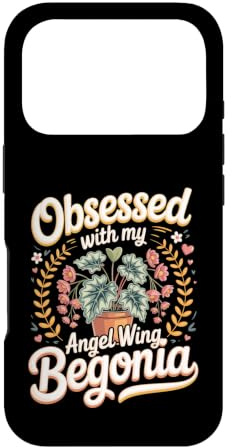 Obsessed With My Angel Wing Begonia Houseplant Case for iPhone 17 Pro
