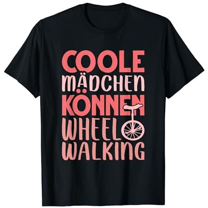Wheel Walking Trick Unicycle One Wheel Einrad T-Shirt