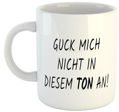 Hellweg Druckerei Huuraa Kaffeetasse Guck mich nicht in diesem Ton an! Geschenk Idee Keramik 330ml Kaffee-Becher mit Spruch