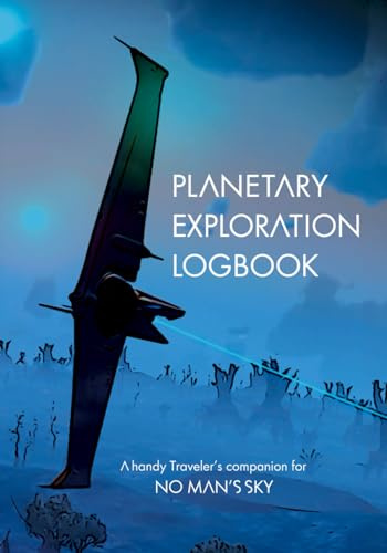 Planetary Exploration Logbook: A handy Traveler's companion for No Man's Sky