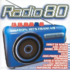 Radio 80 (La Bande Son Des Années 80)