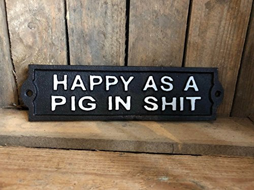 giftwarez Antique Black Cast Iron Wall Garden Garage Gate Door Sign Plaque Happy As Pig Shit