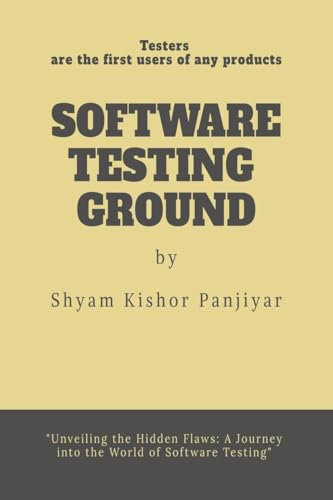 Software Testing Ground: Testers are the first users of any products