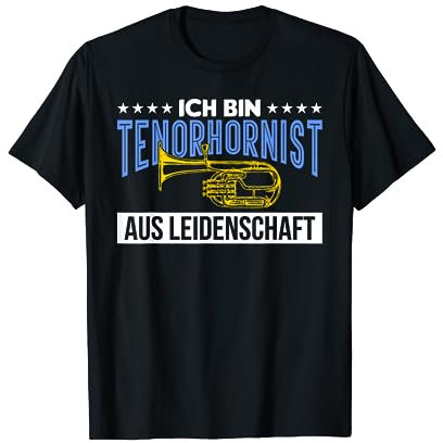 Tenor Horn Instrument Tenorhorn Hornisten Geschenk T-Shirt