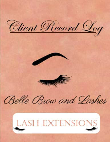 Client lash Log: Eyelash Extension Log Book Customer - Salon Client Record & Tracking Log Book For Lash Stylist - Manage and Organize Your Clients Info Size 8.5 x 11 inches 120 pages
