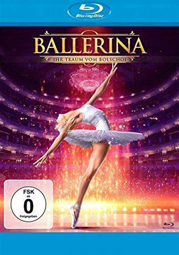 Ballerina - Ihr Traum vom Bolschoi
